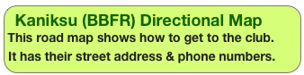 Kaniksu (BBFR) Directional Map
This road map shows how to get to the club.   It has their street address & phone numbers.